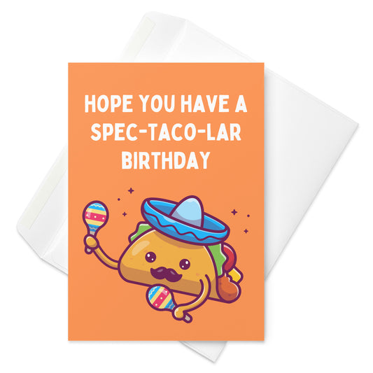 Spec-TACO-lar Birthday Card