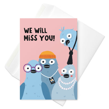 We Will Miss You Pigeons - Leaving Card