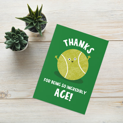 Thanks For Being Ace Tennis Card