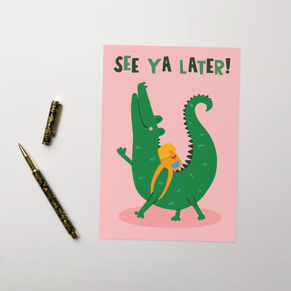 Funny See Ya Later - Leaving Card