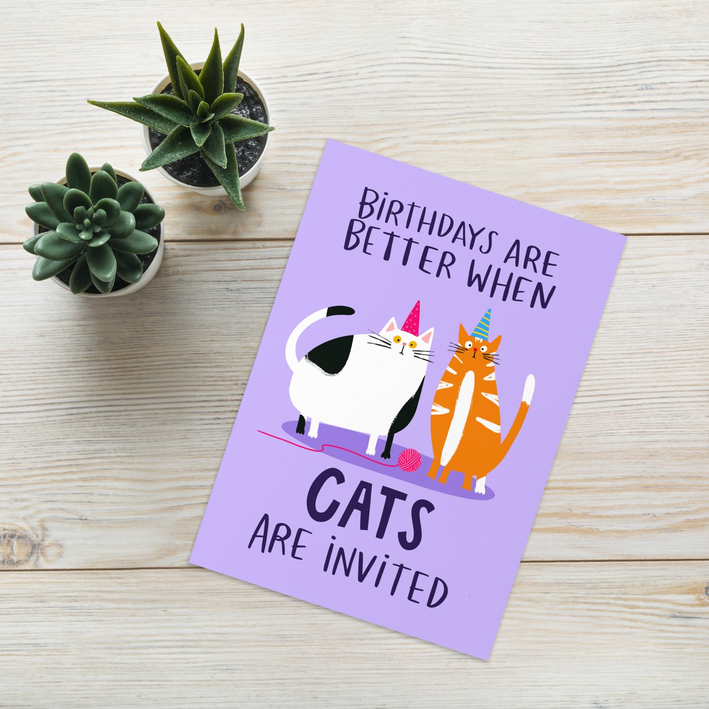 Birthdays Are Better When Cats Are Invite Cute Birthday Card