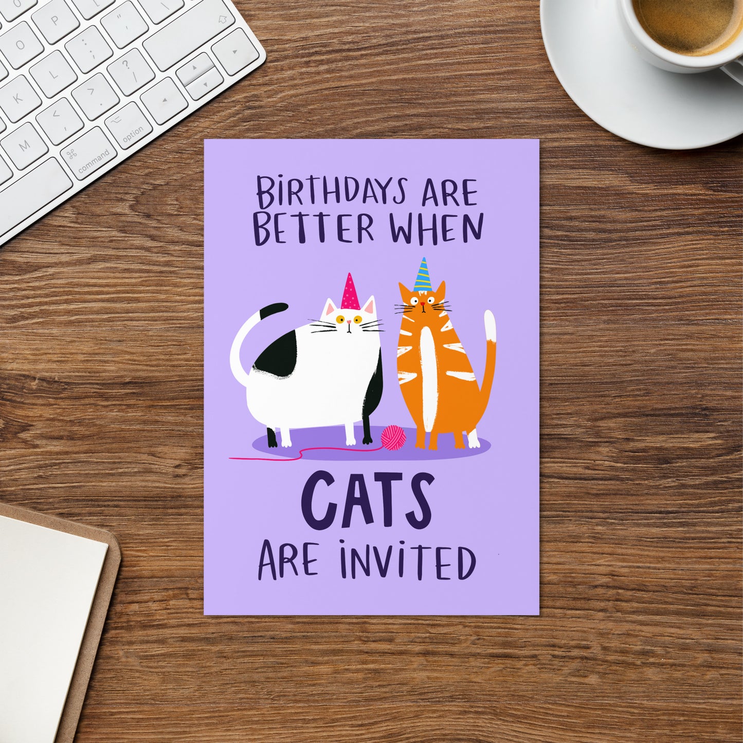 Birthdays Are Better When Cats Are Invite Cute Birthday Card