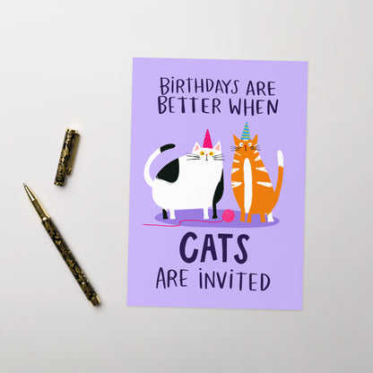 Birthdays Are Better When Cats Are Invite Cute Birthday Card