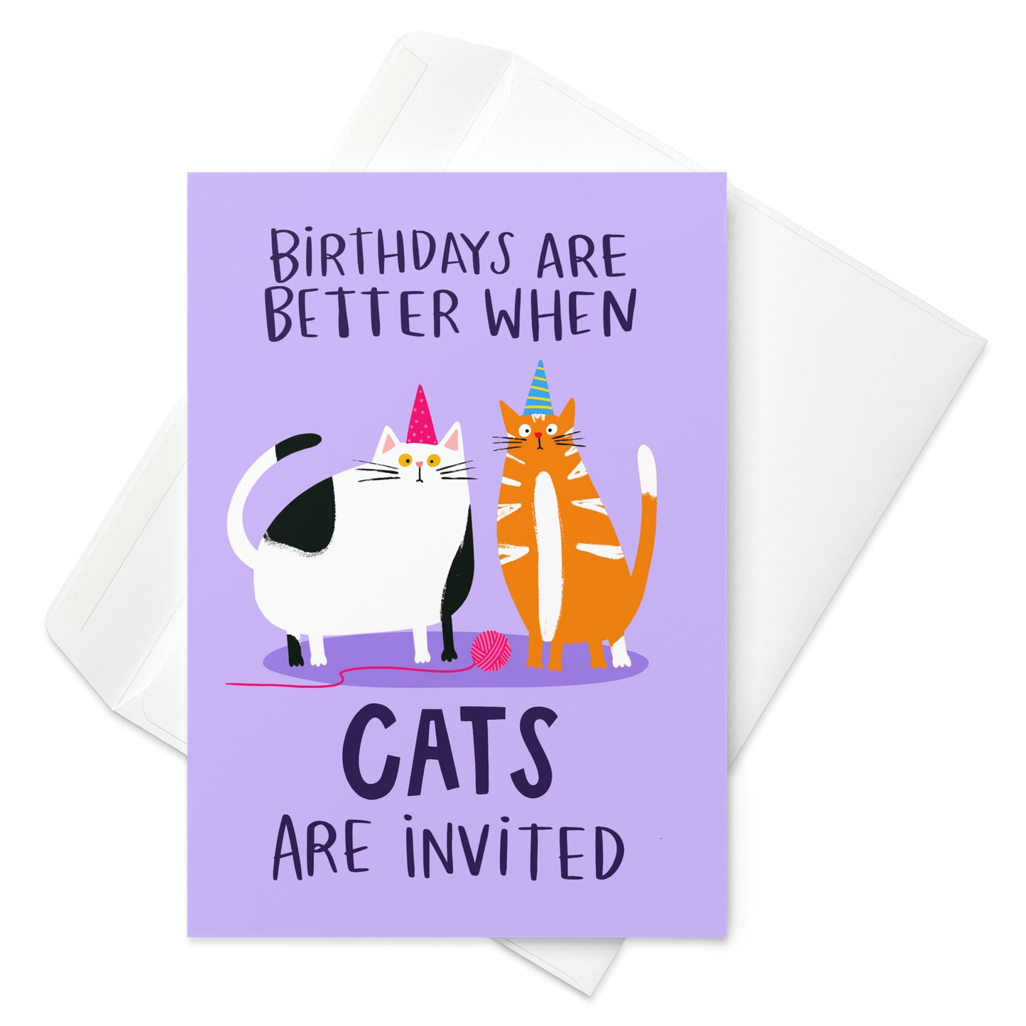 Birthdays Are Better When Cats Are Invite Cute Birthday Card