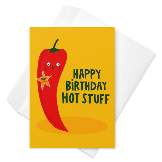 Funny Birthday Card - Spicy Chilli - Happy Birthday Hot Stuff