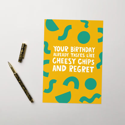 Cheesy Chips And Regret Funny Birthday Card