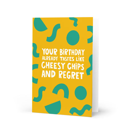 Cheesy Chips And Regret Funny Birthday Card