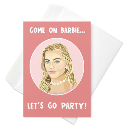 Come On Barbie Birthday Card ... Let's Go Party!