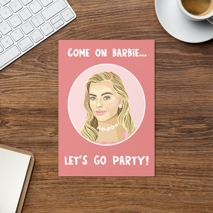 Come On Barbie Birthday Card ... Let's Go Party!