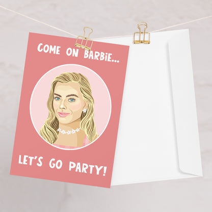 Come On Barbie Birthday Card ... Let's Go Party!