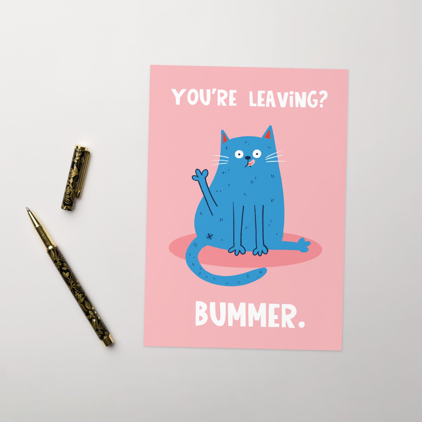 You're Leaving? Bummer - Leaving Card