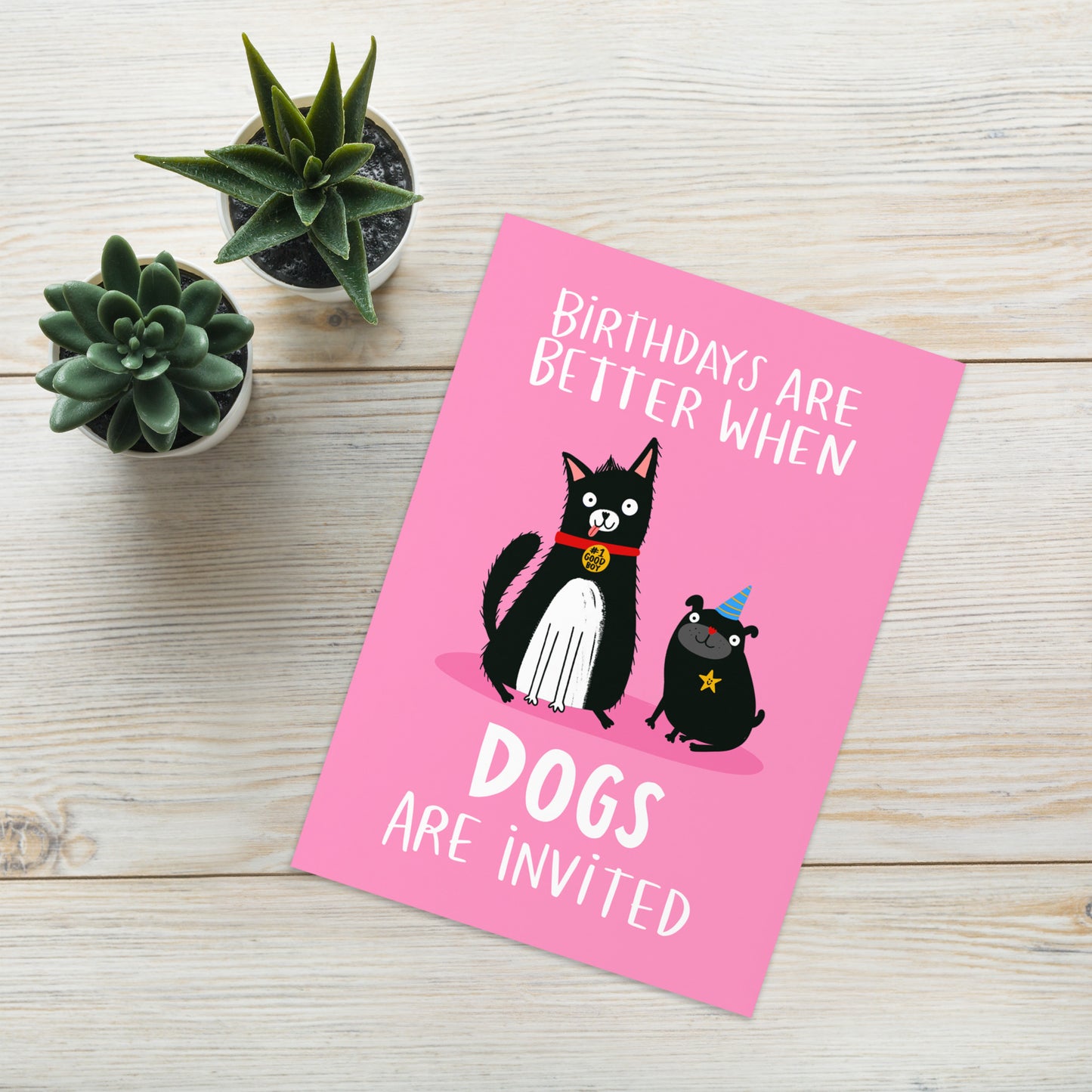 Birthdays Are Better When Dogs Are Invited Cute Birthday Card