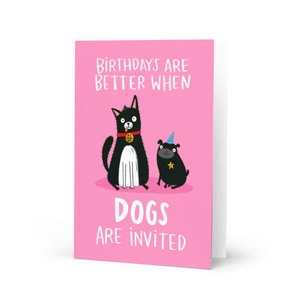 Birthdays Are Better When Dogs Are Invited Cute Birthday Card