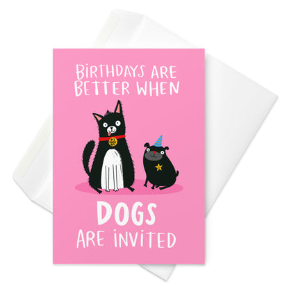 Birthdays Are Better When Dogs Are Invited Cute Birthday Card