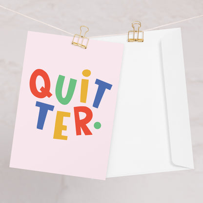 Quitter Leaving Card