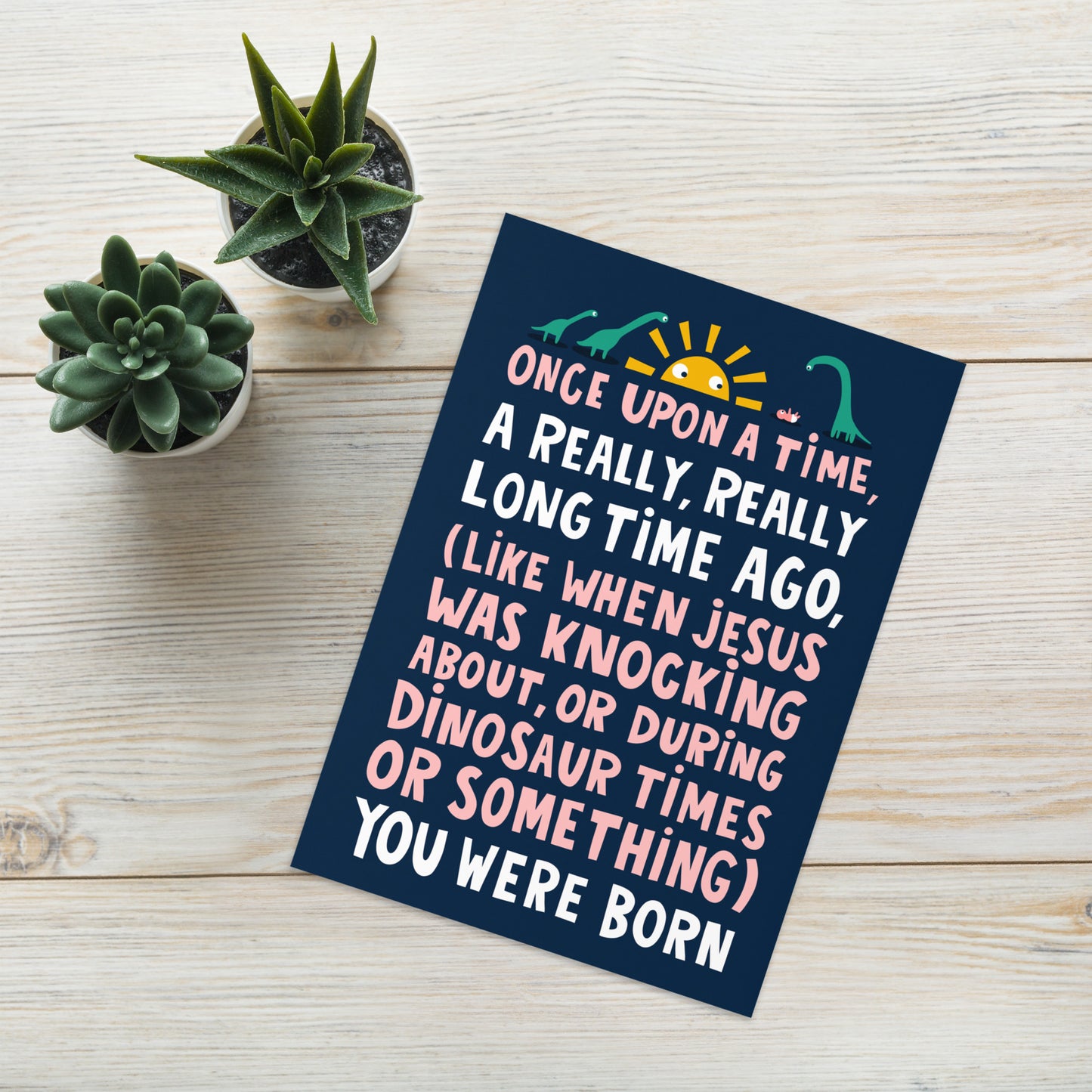 Funny Dinosaur Once Upon A Time Birthday Card