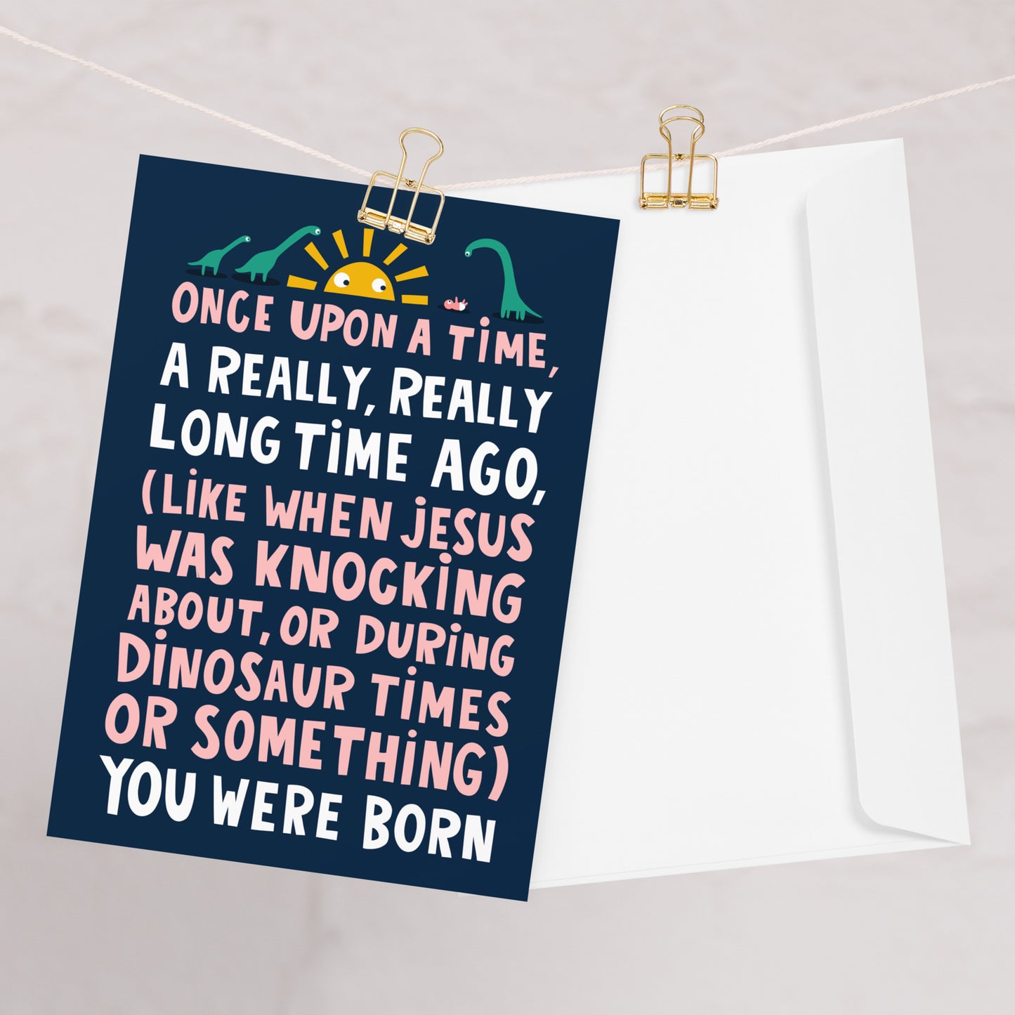 Funny Dinosaur Once Upon A Time Birthday Card