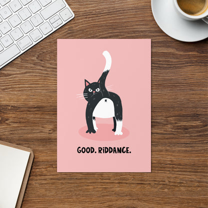 Good Riddance Cat Card