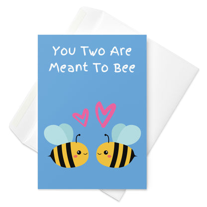 Meant To Bee Anniversary Card