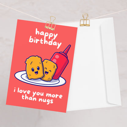 Chicken Nugget Nugs Birthday Card - Love You More Than Chicken Nuggets - McDonald's Themed Card