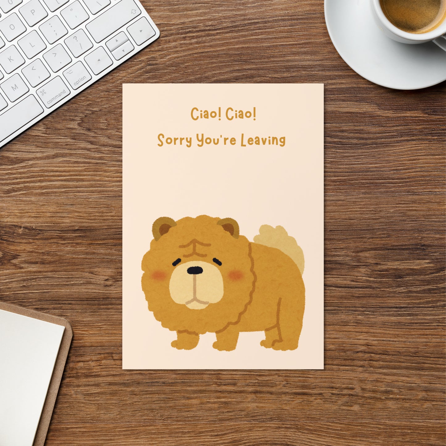 Ciao Ciao Leaving Card - Chow Chow Card - New Job - Retirement