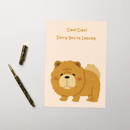 Ciao Ciao Leaving Card - Chow Chow Card - New Job - Retirement