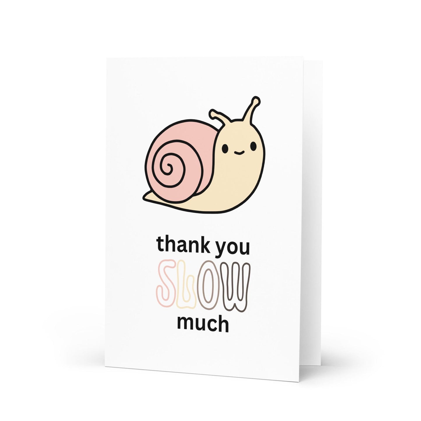 Thank You Slow Much Card