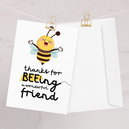 Beeing a Wonderful Friend - Friend Thank You Card - Bee Themed