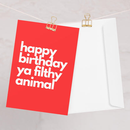 Filthy Animal Birthday Card