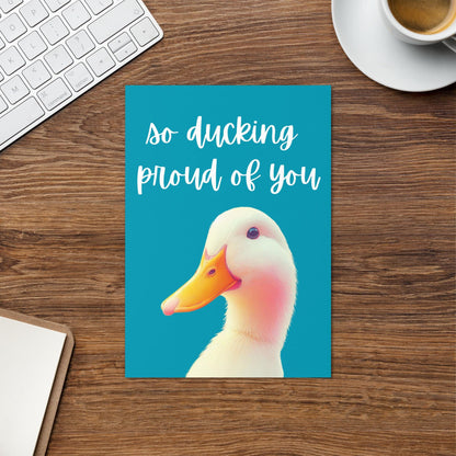 Ducking Proud Greetings Card