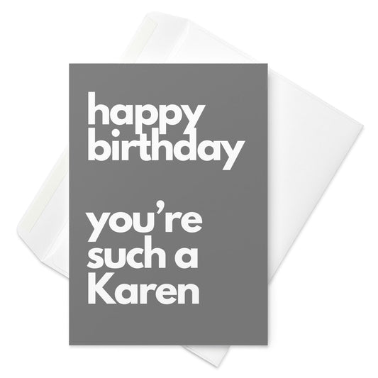 Such a Karen Funny Birthday Card