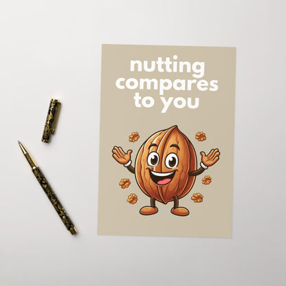 Nutting Compares to You Card