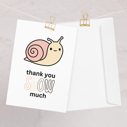 Thank You Slow Much Card