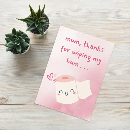 Thanks For Wiping Mum Card