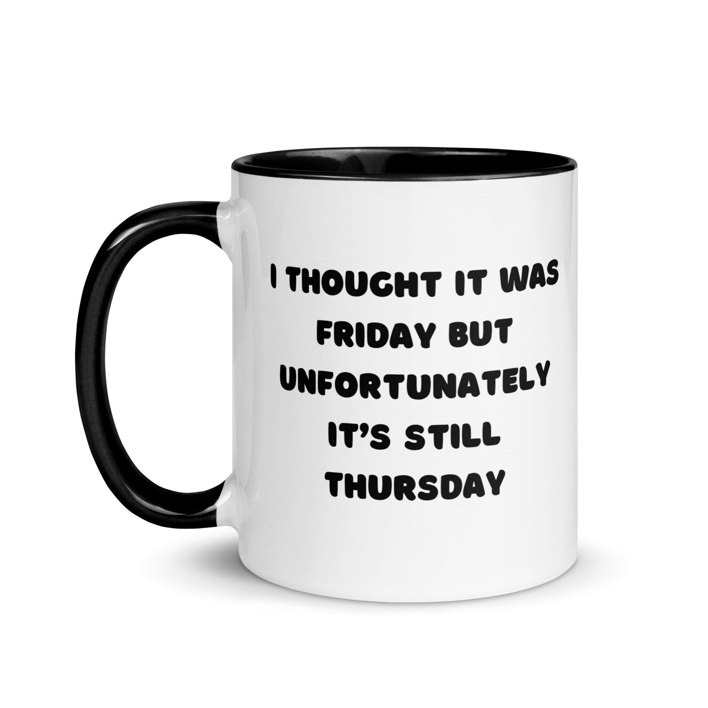 Thought It Was Friday Mug