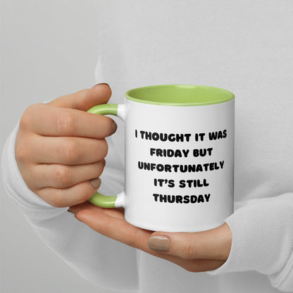 Thought It Was Friday Mug