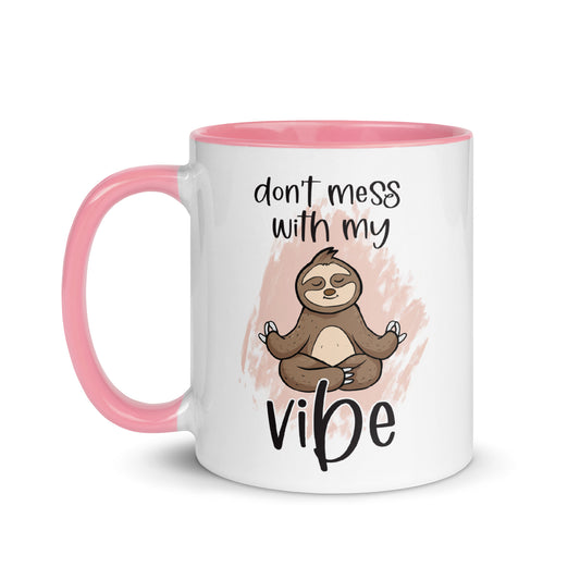 Don't Mess With My Vibes Sloth Mug