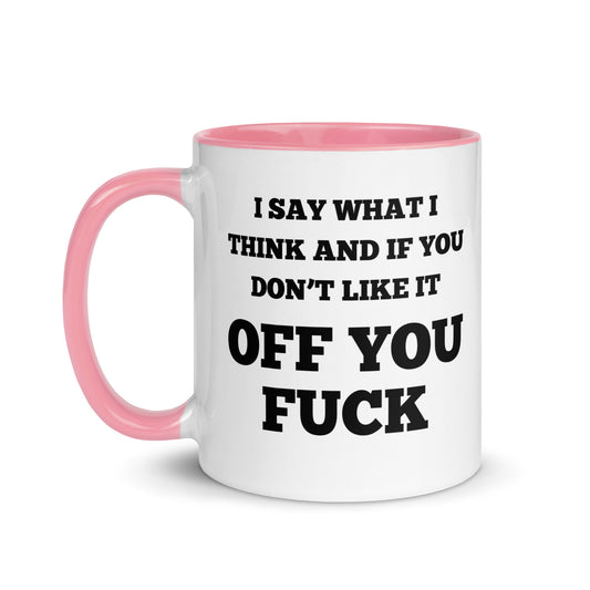 Say What I Think Mug