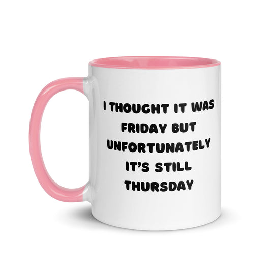 Thought It Was Friday Mug