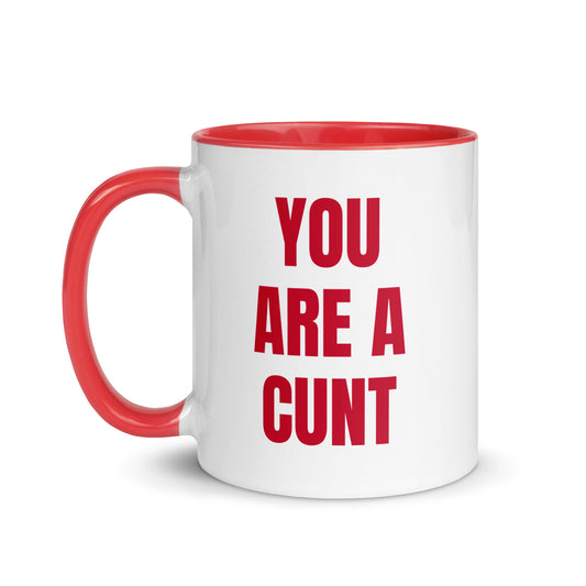 You Are A Cunt Mug