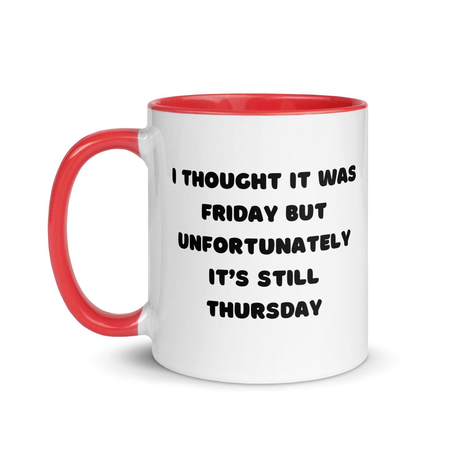 Thought It Was Friday Mug