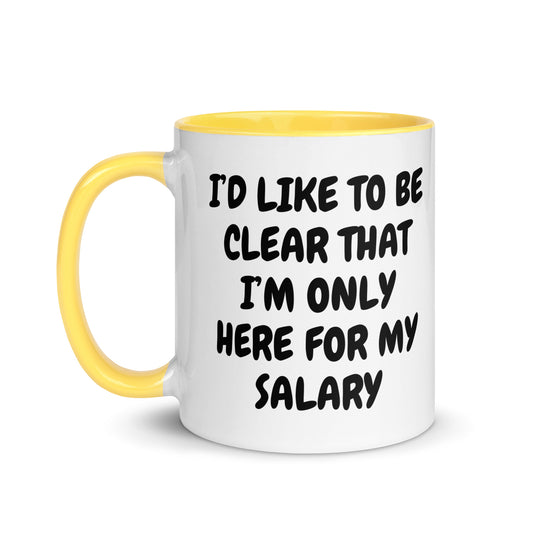 Only Here for My Salary Mug