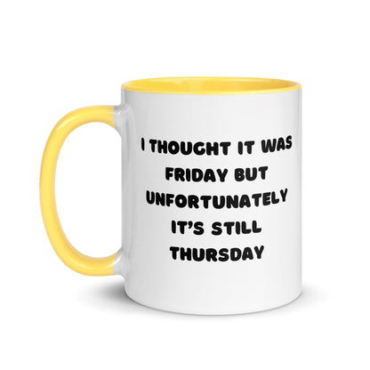 Thought It Was Friday Mug