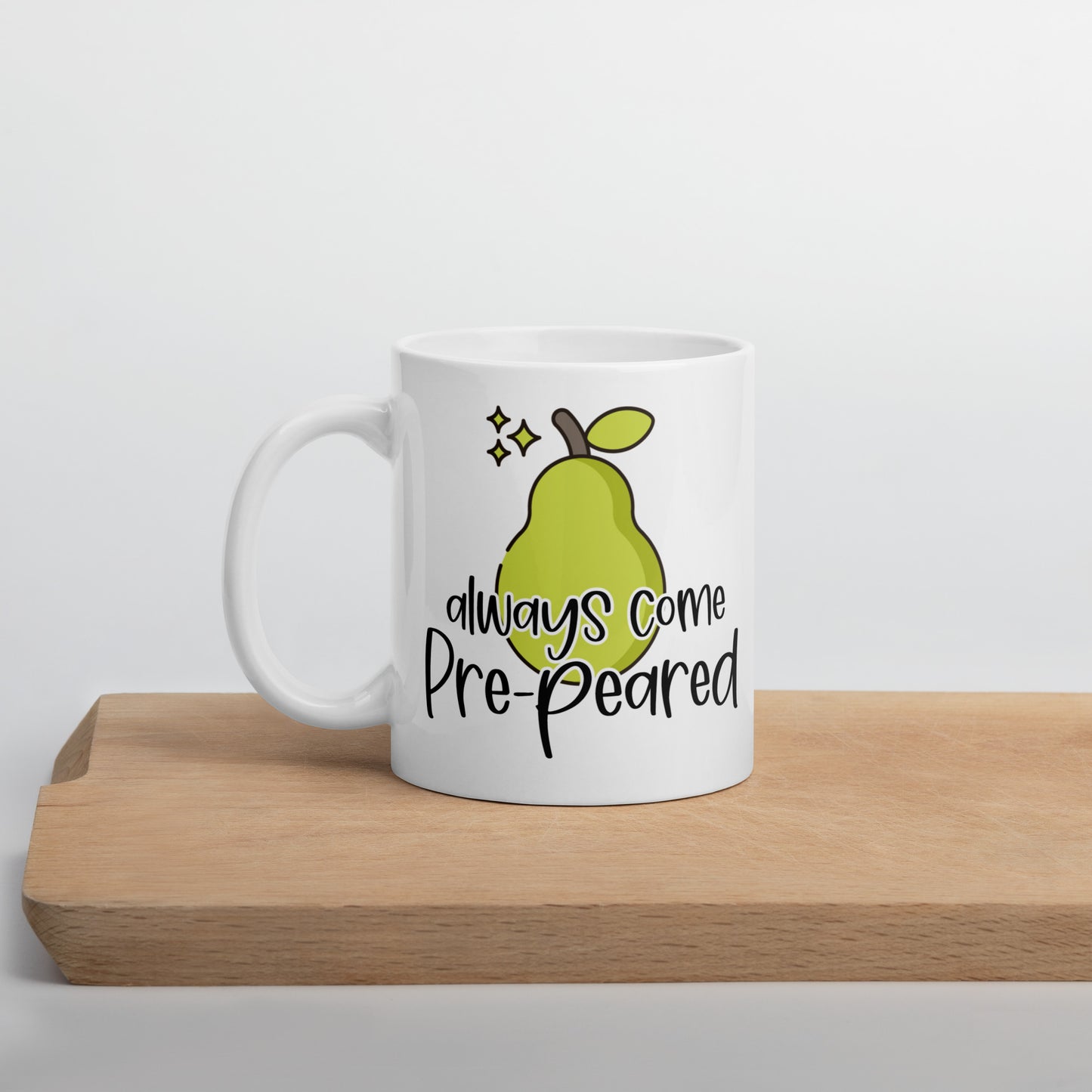 Always Come Pre-Peared Mug