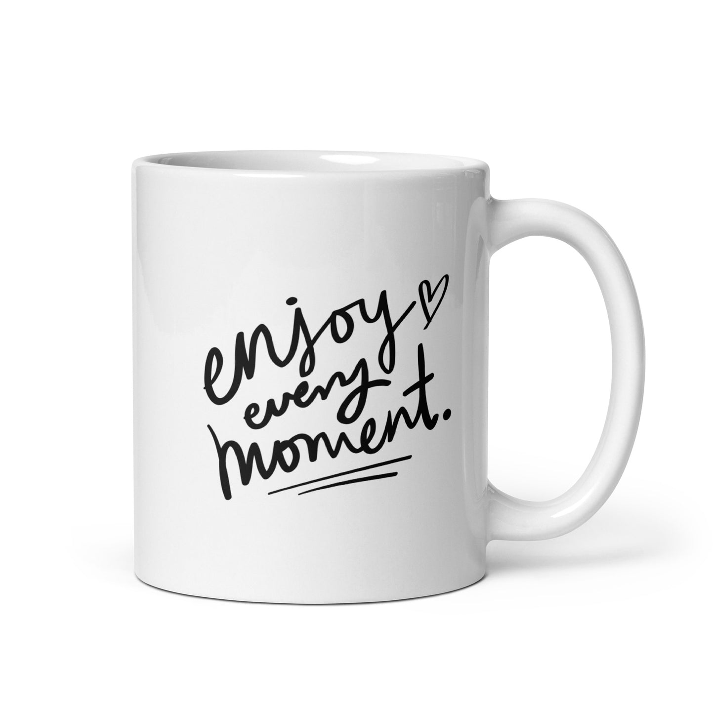 Enjoy Every Moment Mug