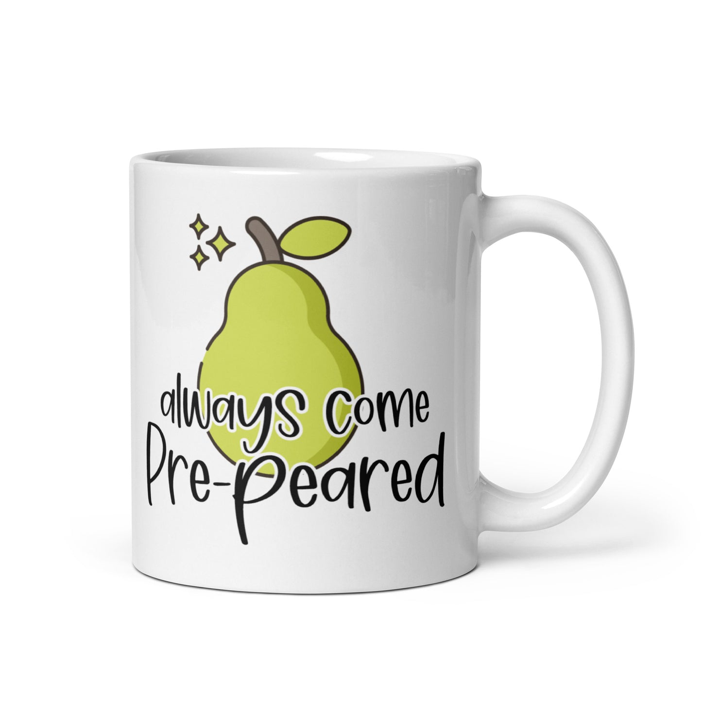 Always Come Pre-Peared Mug