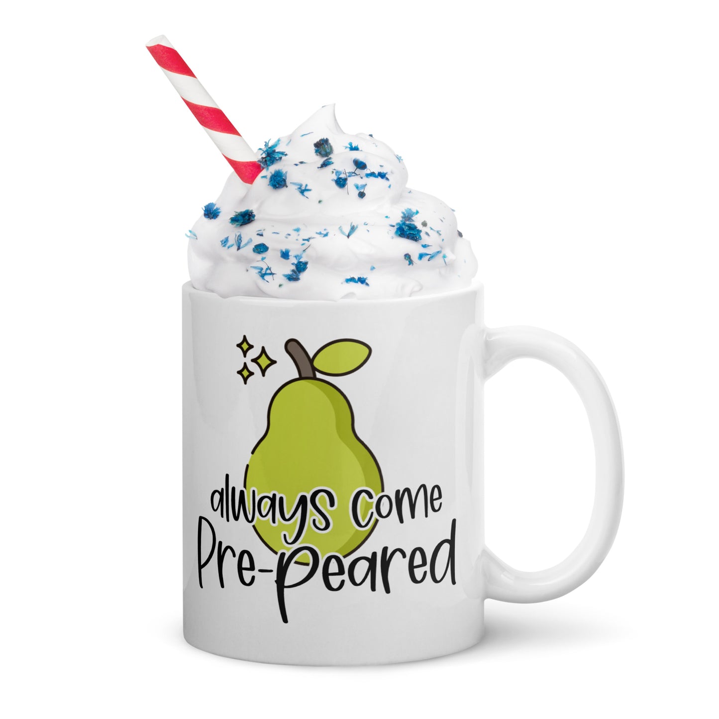 Always Come Pre-Peared Mug