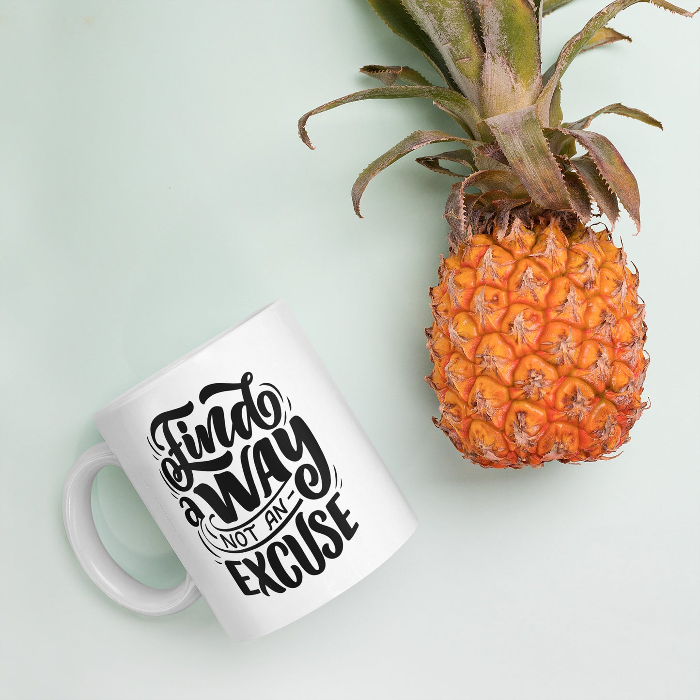 Find A Way Not An Excuse Mug